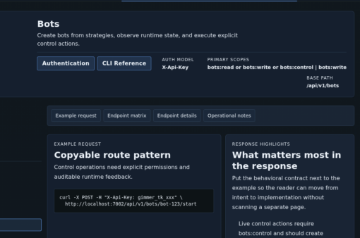 Gimmer Docs page in dark theme showing the Bots API guide with the summary Create bots from strategies, observe runtime state, and execute explicit control actions., buttons for Authentication and CLI Reference, auth model X-Api-Key, primary scopes including bots:control, base path /api/v1/bots, the Copyable route pattern card with a POST start-bot request example, and the start of the Response highlights panel about auditable control actions