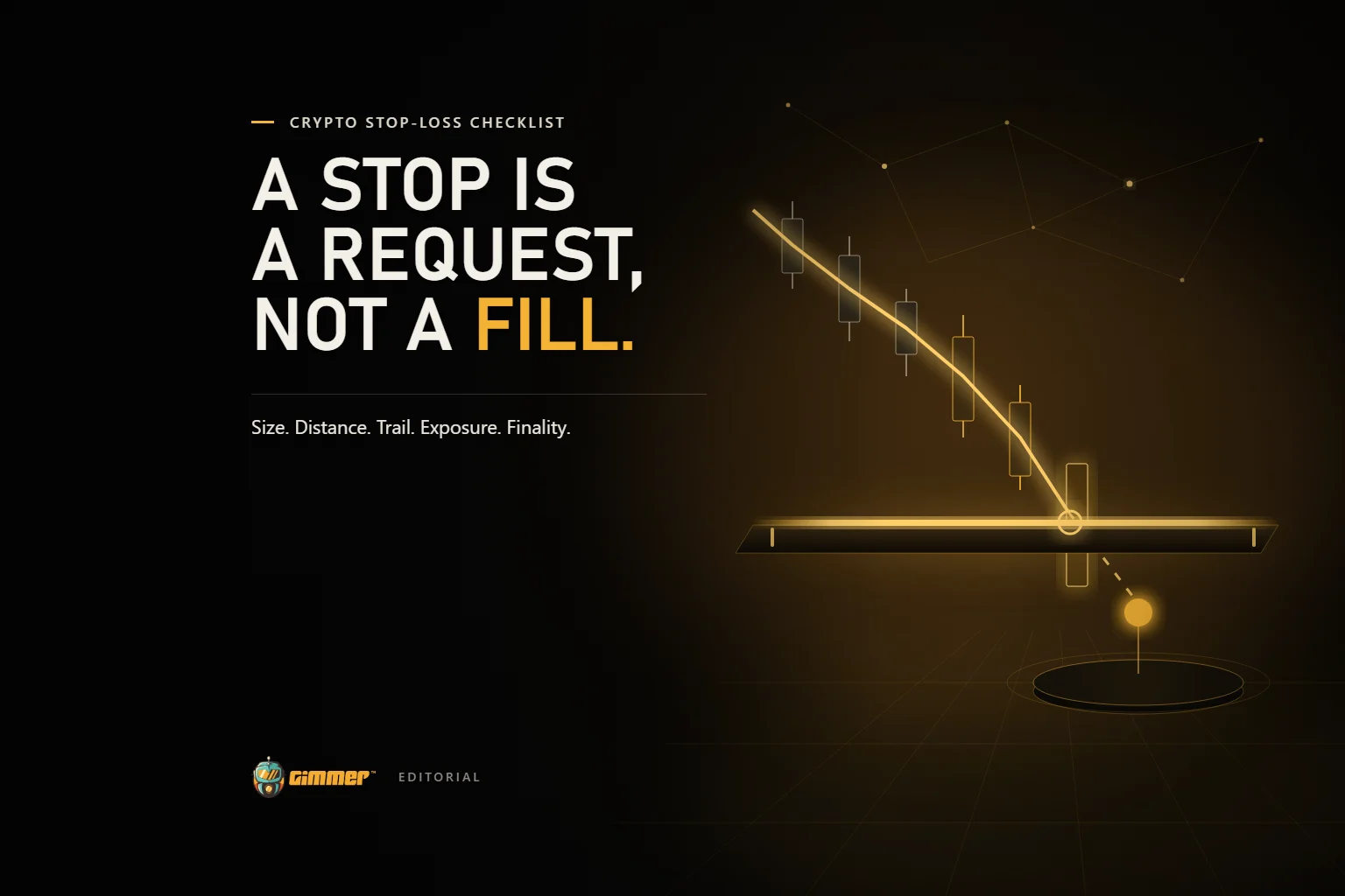 A falling amber price line crosses a glowing stop rail and lands below it under the headline A Stop Is a Request, Not a Fill.